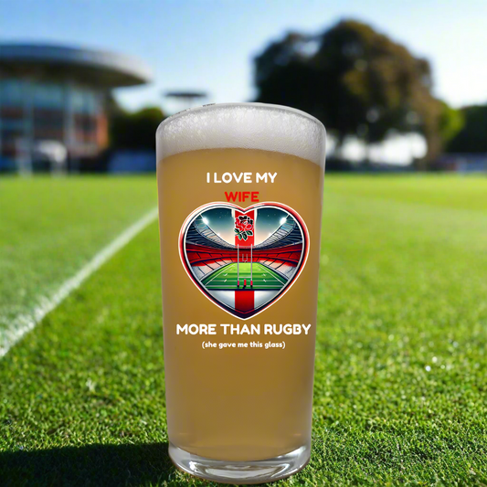 Rugby Pint Beer Glass, I love My Wife More Than Rugby Pint Beer Glass, Six Nations Rugby Glass Gift FirstGlassDesigns