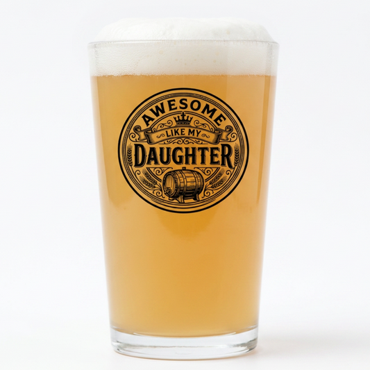 Funny dad pint glass with "Awesome Like My Daughter" vintage barrel design — novelty Father's Day beer glass gift