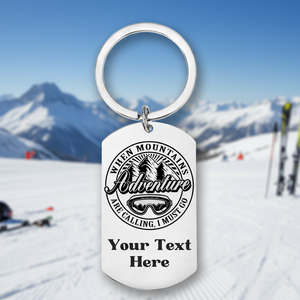 When mountains are calling I must go personalised keyring with ski goggles design on stainless steel