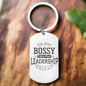 Personalised Engraved Keyring – "I'm Not Bossy, I Just Have Leadership Skills" Funny Gift
