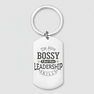 I'm Not Bossy, I Just Have Leadership Skills keyring, laser engraved stainless steel with bold text design