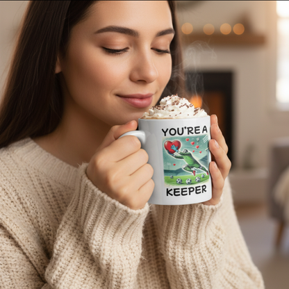 You're a Keeper Mug - Funny Goalkeeper Soccer Gift Heart Pun Coffee Cup