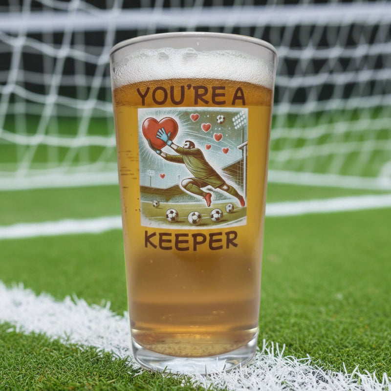 'You’re a Keeper’ Beer Glass – Perfect Gift for Football Fan Boyfriend / Husband