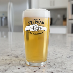 “Dad Who Stepped Up” Printed Pint Glass – Funny & Heartfelt Gift for Stepdad – Ink Printed, Beer Glass FirstGlassDesigns