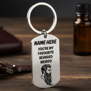 Personalised 'Bearded Weirdo' keyring with custom name placeholder at the top, displaying the message 'You're my favourite bearded weirdo' with an illustrated profile of a man with a full thick beard
