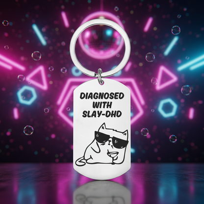 Funny “Diagnosed With Slay – DHD” metal keyring – novelty gift for friends, her, or Gen Z humour lovers.
